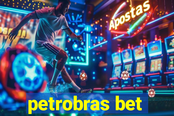 petrobras bet